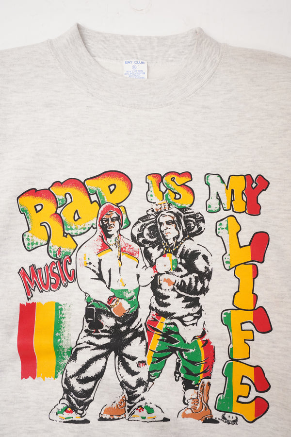 90's "BAY CLUB" -"RAP IS MY LIFE" Printed C/N Sweat-